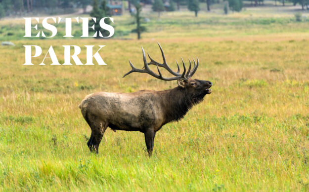 Estes Park - The Gateway to Rocky Mountain National Park